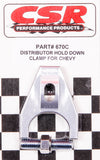 CSR PERFORMANCE 670C Chevy Distributor Hold Down Clamp - Clear
