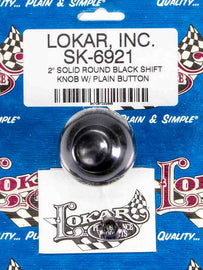 LOKAR SK-6921 2in Shift Knob Solid Round Black w/Button