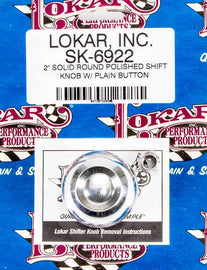 LOKAR SK-6922 2in Shift Knob Solid Round Polished w/Button