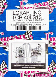 LOKAR TCB-40LS13 LS1 Throttle Cable Bracket