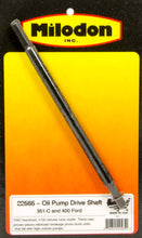 Load image into Gallery viewer, MILODON 22565 351c Ford Oil Pump Shaft