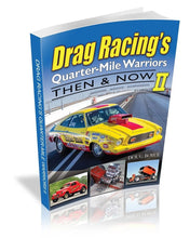 Load image into Gallery viewer, S-A BOOKS CT702 S-A Books Drag Racing's Quarter-Mile Warriors II: Then &amp; Now - Part Number CT702