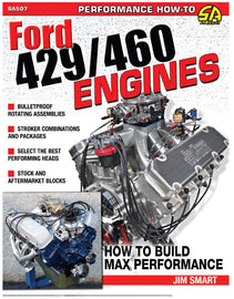 S-A BOOKS SA507 How To Build Max Perform ance Ford 429/460 Engine